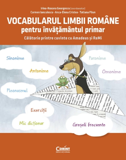 Imagine Vocabularul limbii romane pentru invatamantul primar. Invat si exersez cu Amadeus si Remi